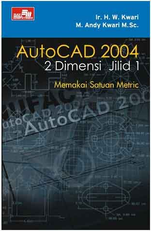 AutoCAD 2004 2D Jilid 1 Memakai Satuan Metric