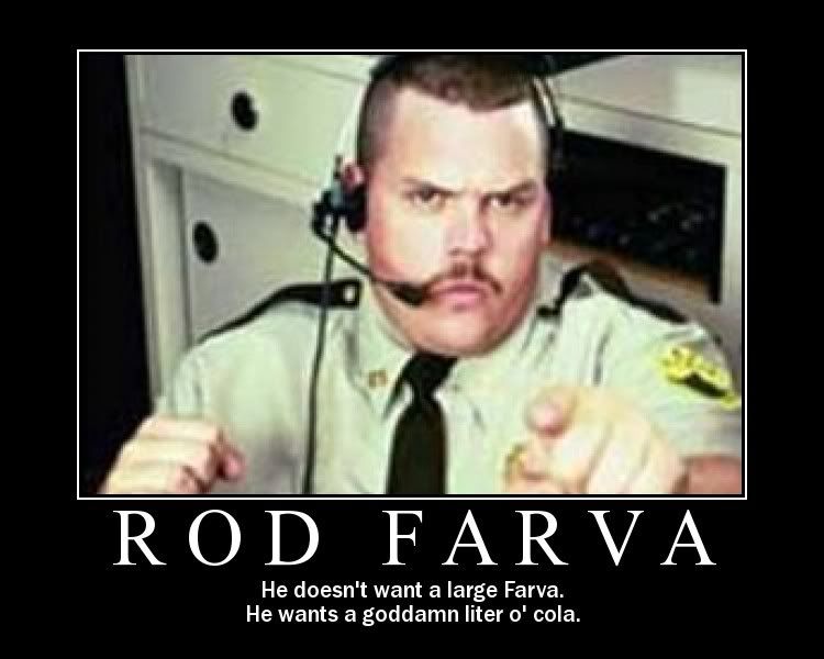  is this classic scene with Kevin Heffernan as Farva from Super Troopers