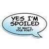 spoiled