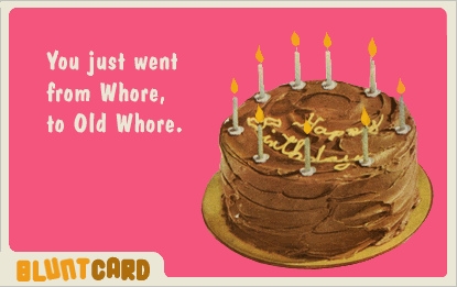http://i233.photobucket.com/albums/ee90/dragonaut13/1253065321birthdaywhore.gif
